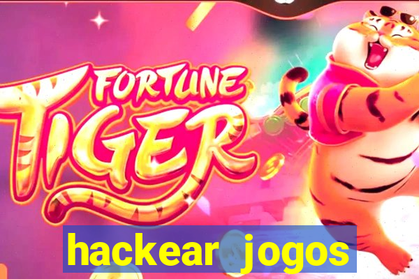 hackear jogos dinheiro infinito